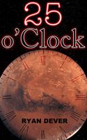 Cover of 25 o'Clock by Ryan Dever