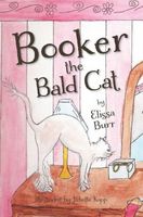 Cover of Booker the Bald Cat by Elissa Burr