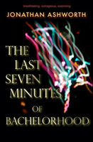 The Last Seven Minutes of Bachelorhood