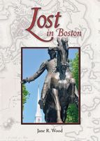 Cover of Lost in Boston by Jane R. Wood