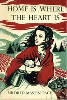 Cover of Home Is Where The Heart Is by Mildred Mastin Pace