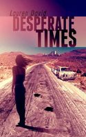 Cover of Desperate Times by Lauren David