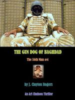 Cover of The Gun Dog of Baghdad by J. Clayton Rogers