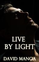 Cover of Live by Light by David Manoa