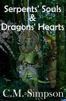 Serpents' Souls & Dragons' Hearts