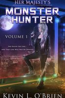 Her Majesty's Monster Hunter Volume 1