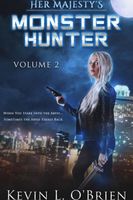 Cover of Her Majesty's Monster Hunter Volume 2 by Kevin L. O'Brien
