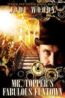 Cover of Mr. Topper's Fabulous Funtown by Jodi Woody