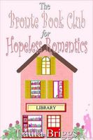 The Bronte Book Club for Hopeless Romantics