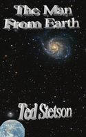 Cover of The Man From Earth by Ted Stetson