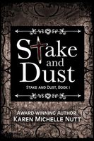 Stake and Dust, Book 1