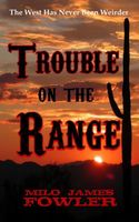 Trouble on the Range