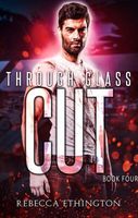 Through Glass: The Cut
