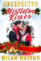 Unexpected Mistletoe Kisses