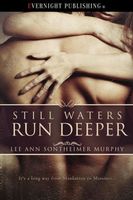 Still Waters Run Deeper
