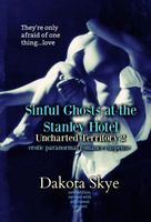Sinful Ghosts of the Stanley Hotel