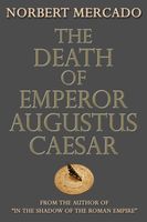 The Death Of Emperor Augustus Caesar