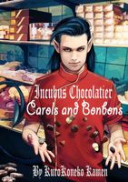 Incubus Chocolatier: Carols and Bonbons