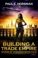 Cover of Building A Trade Empire by Paul E. Horsman