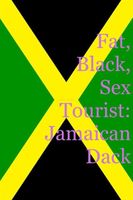 Fat, Black, Sex Tourist