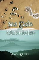 Cover of Sea Gods and Mountains by Amy Keeley
