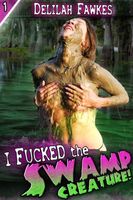 I F*cked the Swamp Creature! book cover
