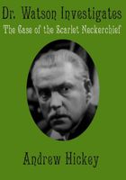 Cover of The Case of the Scarlet Neckerchief by Andrew Hickey
