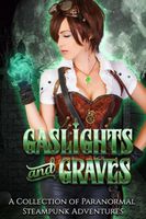 Gaslights and Graves