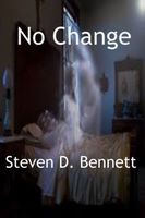 Cover of No Change by Steven D. Bennett
