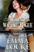 The Wooing of a Wayward Rogue