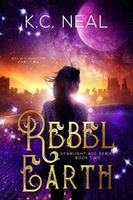 Cover of Rebel Earth by K.C. Neal