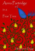 Cover of Anna Partridge in a Pear Tree by Stephanie Dagg