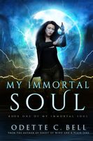 My Immortal Soul Book One
