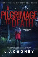 A Pilgrimage to Death