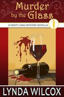 Cover of Murder by the Glass by Lynda Wilcox