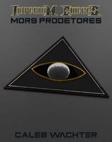 Mors Prodetores: The Chimera Adjustment: Book Three