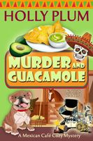 Murder and Guacamole