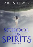 School for Spirits: Final Test