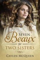 Seven Beaux for Two Sisters