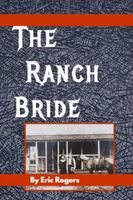 Cover of The Ranch Bride by Eric Rogers