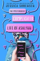 The Mysteriously Curious Life of Ashlynn: Volume 1