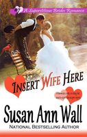 Cover of Insert Wife Here by Susan Ann Wall