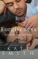 Forgiveness: Everything for Love