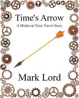 Cover of Time's Arrow by Mark Lord
