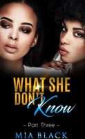 What She Don't Know 3