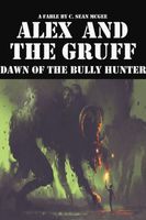 Dawn of the Bully Hunter