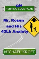 Mr. Rosen and His 43Lb Anxiety