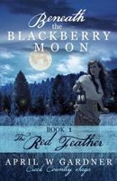 Beneath the Blackberry Moon: The Red Feather