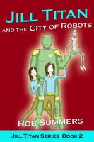 Jill Titan and the City of Robots
