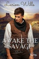Cover of Awake The Savage by Larion Wills